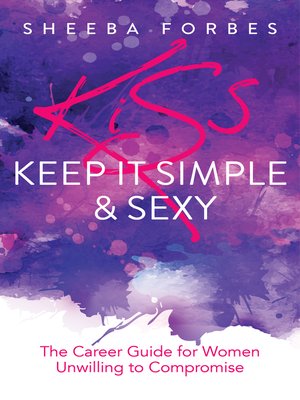 cover image of K.I.S.S. (Keep It Simple & Sexy)